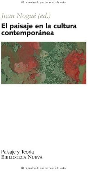 Paisaje en la cultura contemporanea, el (Paisaje y Teor&iacute;a n&ordm; 4)