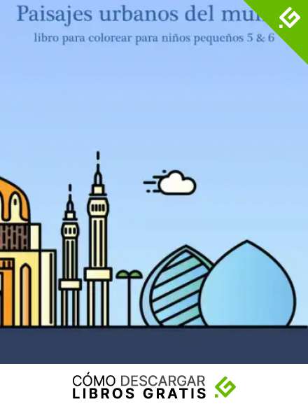 Paisajes urbanos del mundo libro para colorear para ni&ntilde;os peque&ntilde;os 5 & 6
