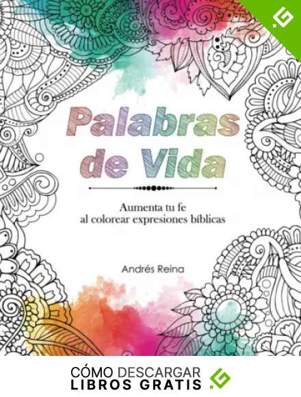 Palabras de Vida: Aumenta tu fe al colorear expresiones b&iacute;blicas: 2 (Libros Cristianos Para Colorear)