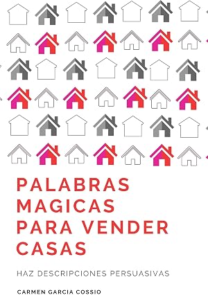 PALABRAS M&Aacute;GICAS PARA VENDER CASAS: Haz descripciones persuasivas