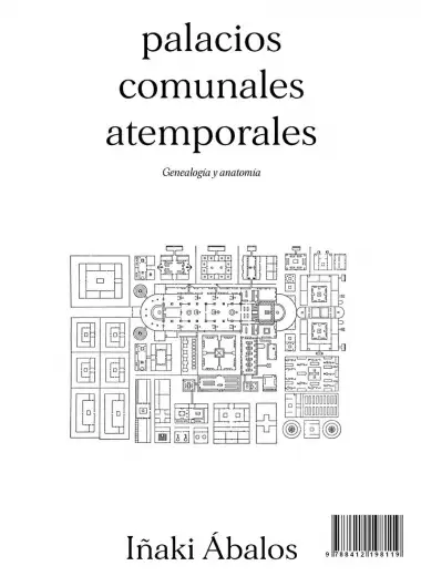 Palacios comunales atemporales: Genealog&iacute;a y anatom&iacute;a (ENSAYO)