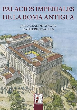 Palacios imperiales de la Roma Antigua: 5 (Ilustrados)