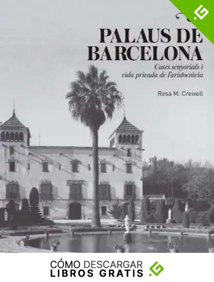 Palaus de Barcelona: Cases senyorials i vida privada de l'aristocr&agrave;cia (Altres Angle)