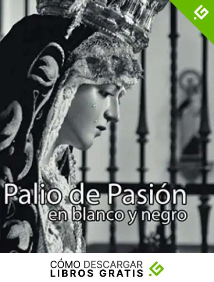 Palio de Pasi&oacute;n en blanco y negro: Un recorrido por las imagenes de la Semana Santa de M&aacute;laga y sus cultos internos en 90 fotograf&iacute;as.