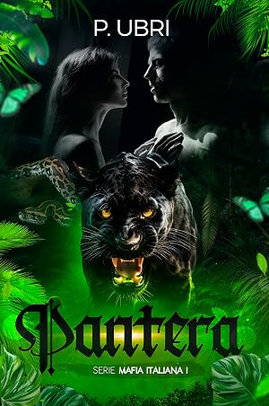PANTERA: Mafia/Dark Romance (MAFIA ITALIANA n&ordm; 1)