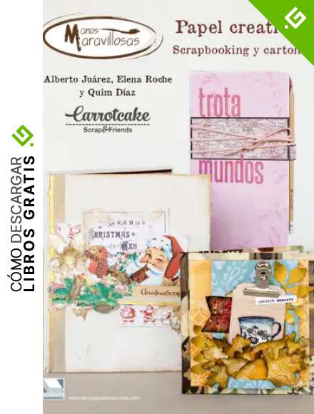 Papel Creativo 5 manos maravillosas: Scrapbooking y cartonaje por Carrotcake