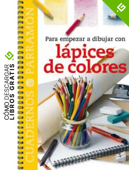 Para empezar a dibujar con l&aacute;pices de colores (Cuadernos parram&oacute;n)