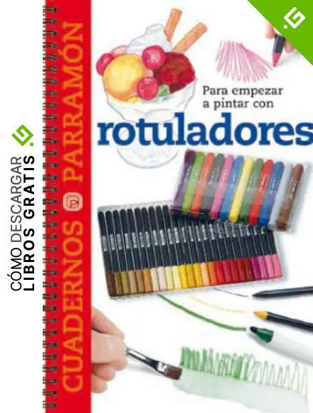 Para empezar a pintar con rotuladores (Cuadernos parram&oacute;n)