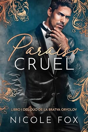 Para&iacute;so Cruel (La Bratva Oryolov n&ordm; 1)