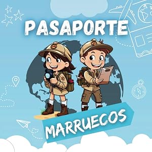 Pasaporte Marruecos: Diario y gu&iacute;a de viaje infantil a Marruecos / Pasaporte l&uacute;dico Marruecos / Conoce el mundo y crea recuerdos / Para ni&ntilde;os a partir de 5 a&ntilde;os (Pasaporte al mundo)