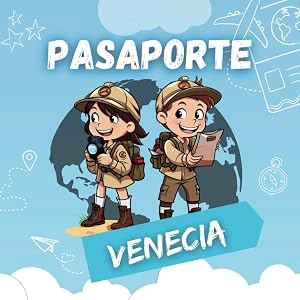 Pasaporte Venecia: Diario y gu&iacute;a de viaje infantil a Venecia / Pasaporte l&uacute;dico Venecia / Conoce el mundo y crea recuerdos / Para ni&ntilde;os a partir de 5 a&ntilde;os (Pasaporte al mundo)