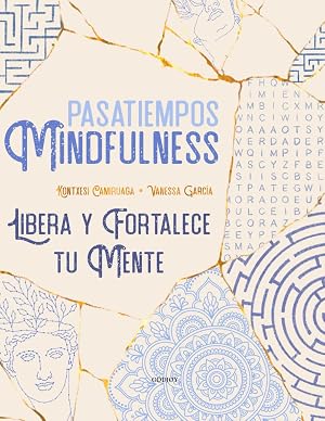 Pasatiempos Mindfulness: Pasatiempos Mindfulness para que los adultos se relajen con m&aacute;s de 100 sopas de letras, mandalas, crucigramas, palabras ocultas, laberintos y mucho m&aacute;s.