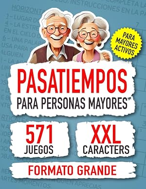 Pasatiempos para Personas Mayores: Mejora tu Mente con 571 Desafiantes Juegos.
