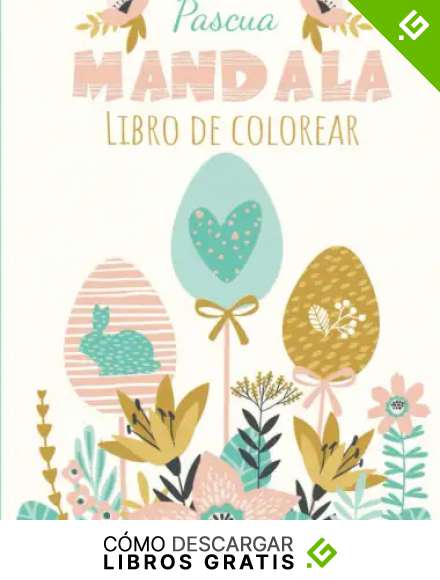 Pascua Mandala: Libro para Colorear | Mandala F&aacute;cil | Para Ni&ntilde;os, Adolescentes, Adultos y Mayores | 62 P&aacute;ginas para Colorear
