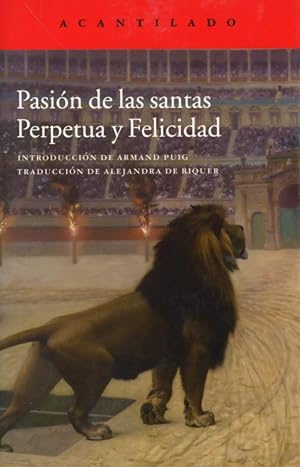 Pasion De Las Santas Perpetua Y Felicidad (Cuadernos del Acantilado)
