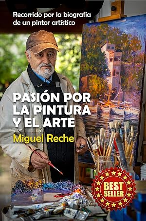Pasi&oacute;n por la pintura y el arte: Recorrido por la biograf&iacute;a de un pintor art&iacute;stico
