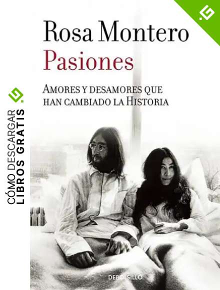 Pasiones: Amores y desamores que han cambiado la Historia (Best Seller)