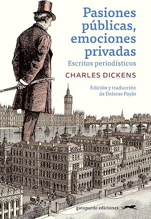 Pasiones p&uacute;blicas, emociones privadas: Escritos period&iacute;sticos (GATOPARDO)