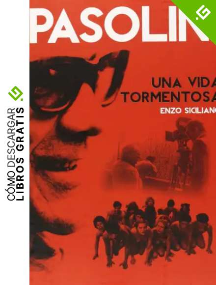 Pasolini: Una vida tormentosa