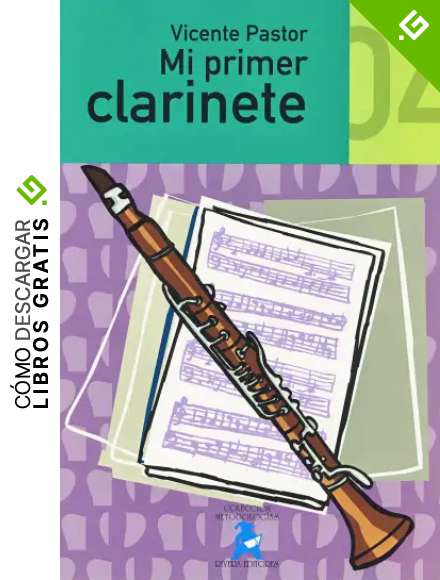 PASTOR GARCIA V. - Mi Primer Clarinete Vol.4 Grado Elemental para Clarinete