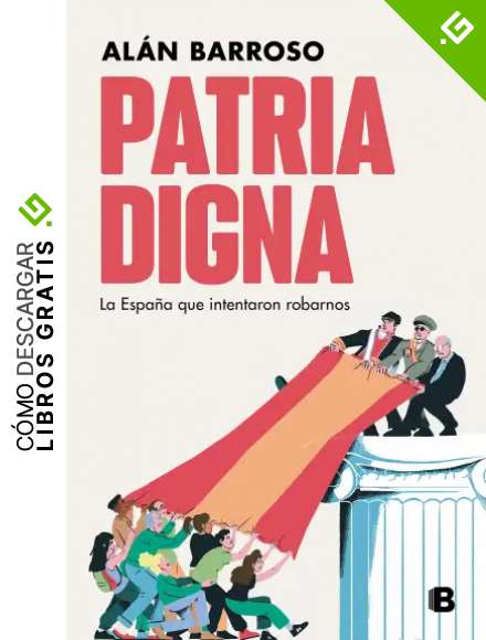 Patria digna: La Espa&ntilde;a que intentaron robarnos (No ficci&oacute;n)