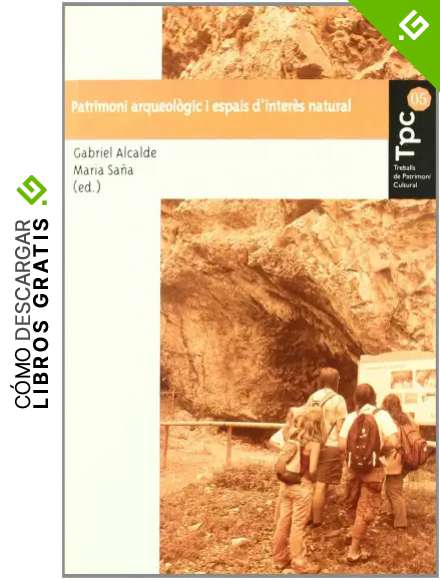 Patrimoni Arquol&ograve;gic I Espais D'Inter&egrave;s Natural: 9 (UdG Publicacions)