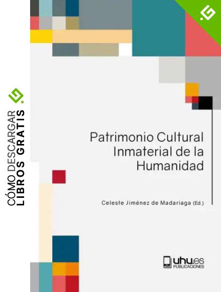 Patrimonio Cultural Inmaterial de la Humanidad