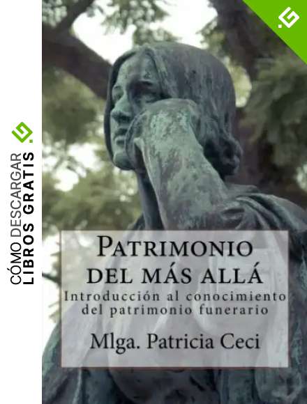 Patrimonio del mas alla: Introduccion al conocimiento del patrimonio funerario