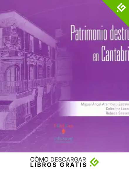 Patrimonio destruido en Cantabria (Historia)