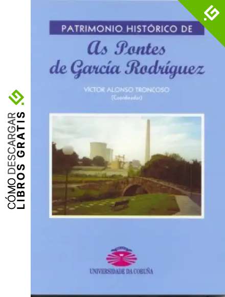 Patrimonio Hist&oacute;rico de As Pontes de Garc&iacute;a Rodr&iacute;guez