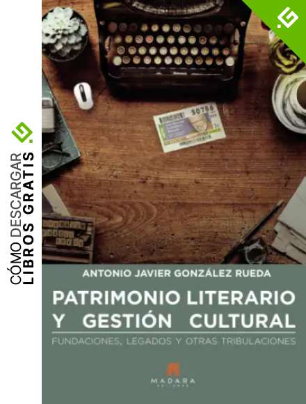 Patrimonio Literario y gesti&oacute;n cultural