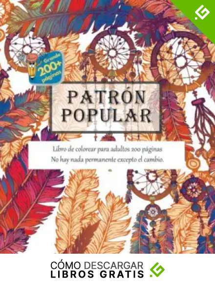Patr&oacute;n popular Libro de colorear para adultos 200 p&aacute;ginas - No hay nada permanente excepto el cambio. (Mandala)