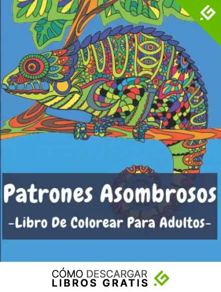 Patrones Asombrosos: Libro De Colorear Para Adultos, Relajante libro para colorear para adultos con asombrosos estampados de mandalas y animales.