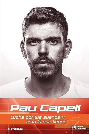 Pau Capell: Lucha por tus sue&ntilde;os y ama lo que tienes: 10 (Stadium)