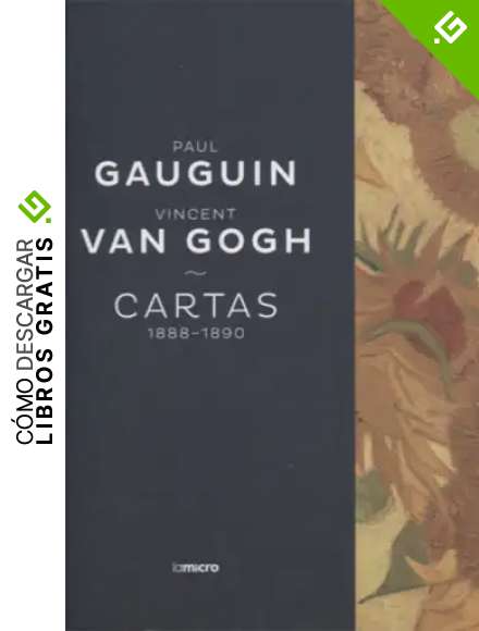 Paul Gauguin-Vincent van Gogh: Cartas 1888-1890