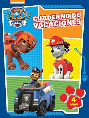 Paw Patrol. Cuaderno de vacaciones - 4 a&ntilde;os (Cuadernos de vacaciones de La Patrulla Canina)