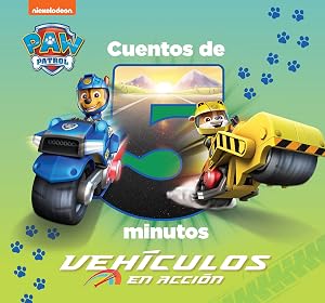 Paw Patrol | Patrulla Canina. Recopilatorio de cuentos - Cuentos de 5 minutos. Veh&iacute;culos en acci&oacute;n (Nickelodeon)