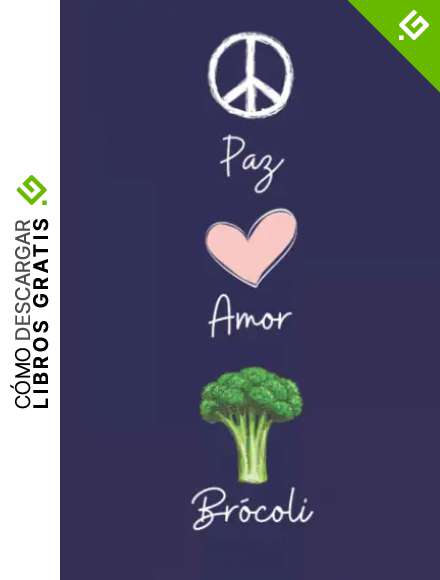 Paz Amor Brócoli: Cuaderno De Notas, Diario con 110 p&aacute;ginas, idea de regalo para amante de Brócoli