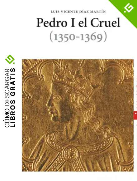 Pedro I el Cruel (1350-1369) (Estudios Hist&oacute;ricos La Olmeda)