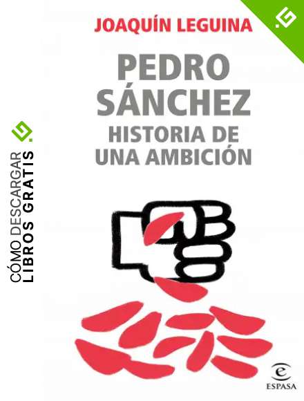 Pedro S&aacute;nchez, historia de una ambici&oacute;n (NO FICCI&Oacute;N)
