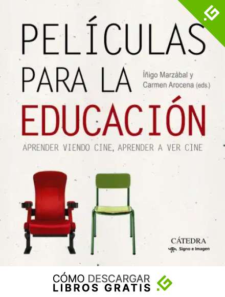 Pel&iacute;culas para la educaci&oacute;n: Aprender viendo cine, aprender a ver cine (Signo E Imagen)