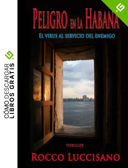 Peligro en La Habana: El virus al servicio del enemigo. Un viaje polic&iacute;aco entre complot, espionaje y una inesperada pandemia. (Novelas thriller, ... del comisario italo-griego Alexander Keeric)