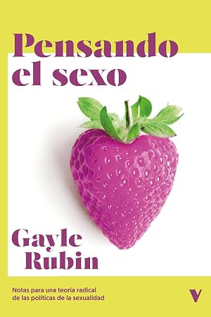 Pensando el sexo: Notas para una teor&iacute;a radical de la sexualidad (GENERAL)