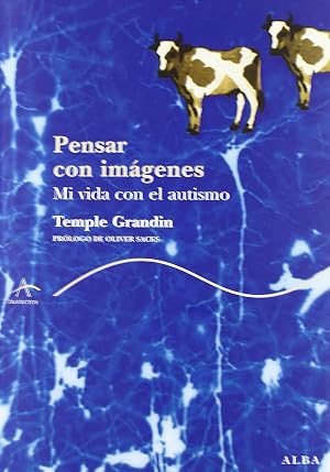 Pensar con im&aacute;genes: Mi vida con el autismo (Trayectos Supervivencias)