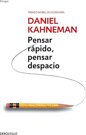 Pensar r&aacute;pido, pensar despacio: 320 (Ensayo | Psicolog&iacute;a)