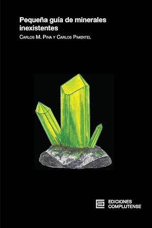 Peque&ntilde;a gu&iacute;a de minerales inexistentes (VARIA)