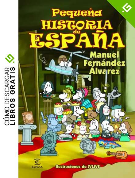 Peque&ntilde;a Historia De Espa&ntilde;a (LIBROS INFANTILES Y JUVENILES) - 9788467018479