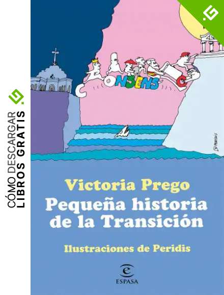 Peque&ntilde;a historia de la Transici&oacute;n: Ilustraciones de Peridis (ESPASA JUVENIL)