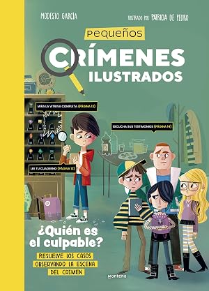 Peque&ntilde;os cr&iacute;menes ilustrados: &iquest;Qui&eacute;n es el culpable? Resuelve los casos observando la escena del crimen (Montena)