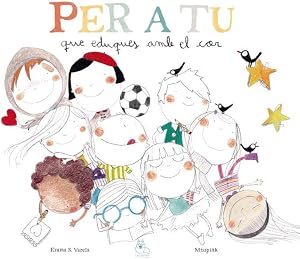 Per a tu: que eduques amb el cor